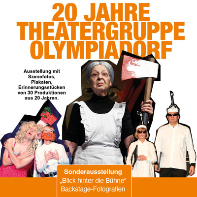 Ausstellung zu 20 Jahre Theatergruppe Olympiadorf München Ausstellung zu 20 Jahre Theatergruppe Olympiadorf München